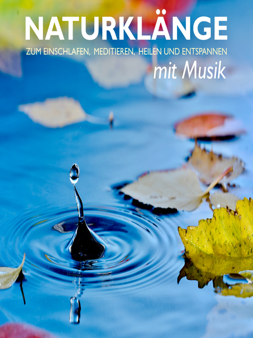 Title details for Naturklänge mit Musik--zum Einschlafen, Meditieren, Heilen und Entspannen by Patrick Lynen - Available